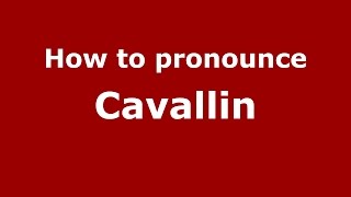 How to pronounce Cavallin