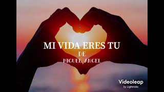 Mi vida eres tú (Miguel Angel ElGenio) with english lyrics