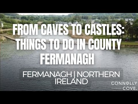 From Caves to Castles: Things to Do in County Fermanagh | Fermanagh | Northern Ireland