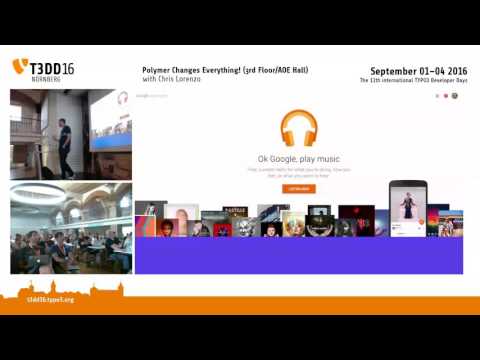 T3DD16 Polymer Changes Everything! with Chris Lorenzo - TYPO3 Developer Days 2016 Nuremberg