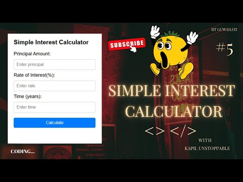 Simple Interest Calculator Html Css And Javascript Javascript Project Unstoppable Coding