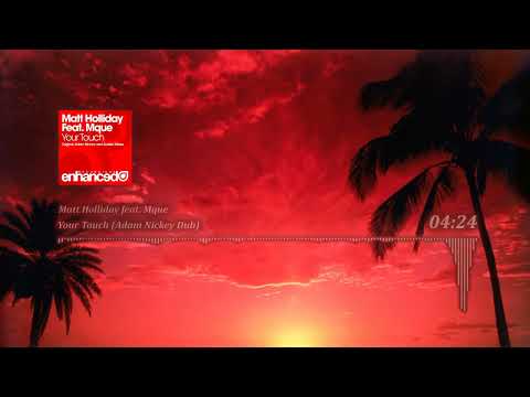 Matt Holliday feat. Mque - Your Touch (Adam Nickey Dub)