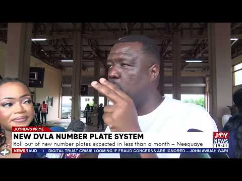 New DVLA number plate system: Roll out of new plates expected in less than a month - Julius Neequaye