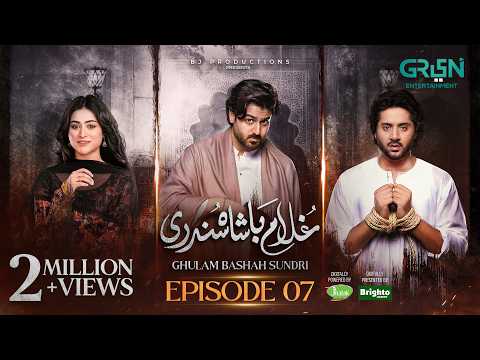 Ghulam Bashah Sundri Ep 07 (Subtitle) 2nd Feb 2026 | Digitally Brighto Paints & Jhalak Beauty Cream