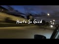 Hurts So Good Slowed Reverb Lyrics
