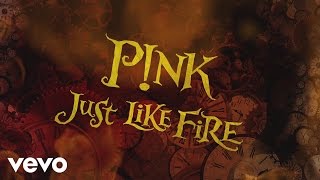 Just Like Fire (From the Original Motion Picture &quot;Alice Through The Looking Glass&quot;) (Ly...