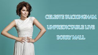 CELESTE BUCKINGHAM UNPREDICTABLE LIVE BORRY MALL 26.6.2015