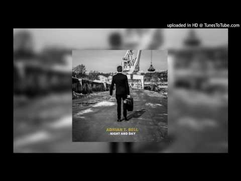 Adrian T. Bell - Night And Day- Blood On My Hands
