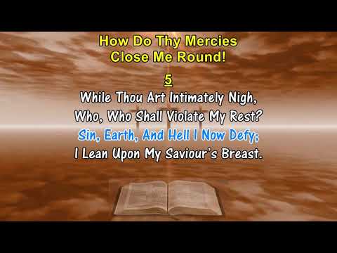 Thumbnail for How Do Thy Mercies Close Me Round! video