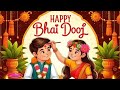 Happy Bhai Dooj Status ️ Bhai Dooj Status Bhaiya Dooj Whatsapp Status 2025