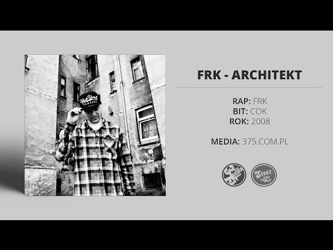 FRK - Architekt (prod. Cok) (2008)