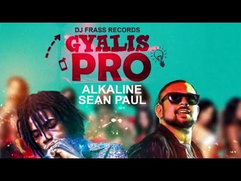 Alkaline & Sean Paul - Gyalis Pro (Crazy Glue Riddim) [Lyrics]