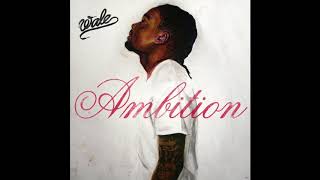 Wale - Ambition (Feat. Meek Mill &amp; Rick Ross)