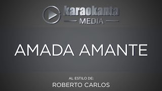 Karaokanta - Roberto Carlos - Amada amante
