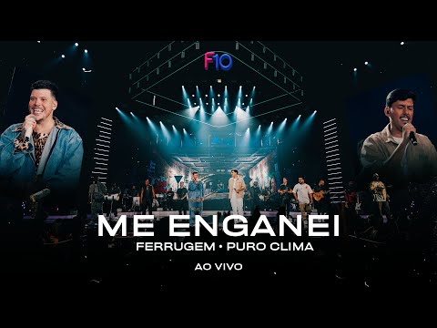 Ferrugem, Puro Clima - Me Enganei (Ferrugem 10 Anos - Ao Vivo)