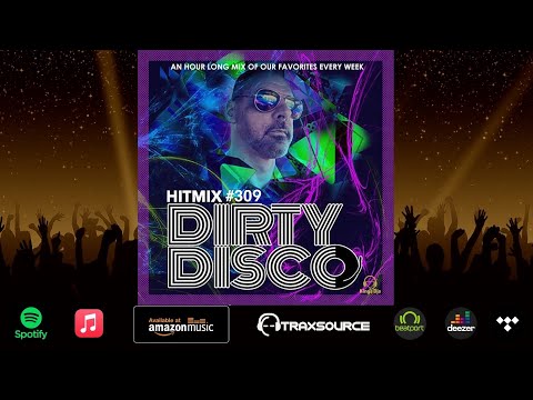 Dirty Disco HitMix Show 309 - Classic Club Dance