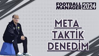 Football Manager 2024 Meta Taktikleri Denedim !!!