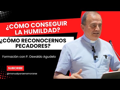 ¿Cómo conseguir la humildad? ¿Cómo reconocernos pecadores? l Una clase para avanzar en la fe.
