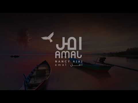 نانسي عجاج - أمل  || Nancy Ajaj - Hope