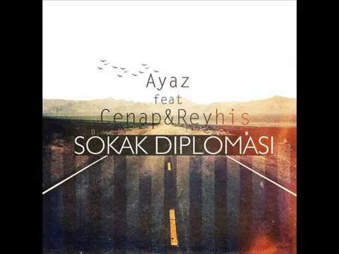 Ayaz feat Reyhis&Cenap - Sokak Diploması