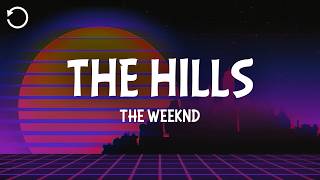 Download lagu The Weeknd - The Hills (Lyrics) mp3