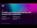 AWS Re Invent 2025 Simplify Your Kubernetes Journey With Amazon EKS Capabilities CNS378