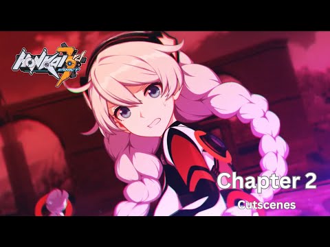 Honkai Impact 3rd [Main Story] Chapter 2 Cutscenes