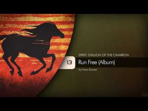13 Hans Zimmer - Spirit: Stallion of the Cimarron - Run Free (Album)