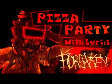 Pizza Party with Lyrics // Forsaken Work at a Pizza Place Map Cover