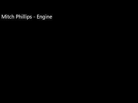 Mitch Phillips - Engine