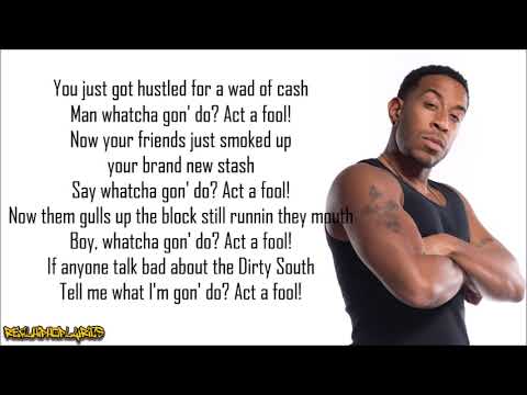 Ludacris - Act a Fool (Lyrics)
