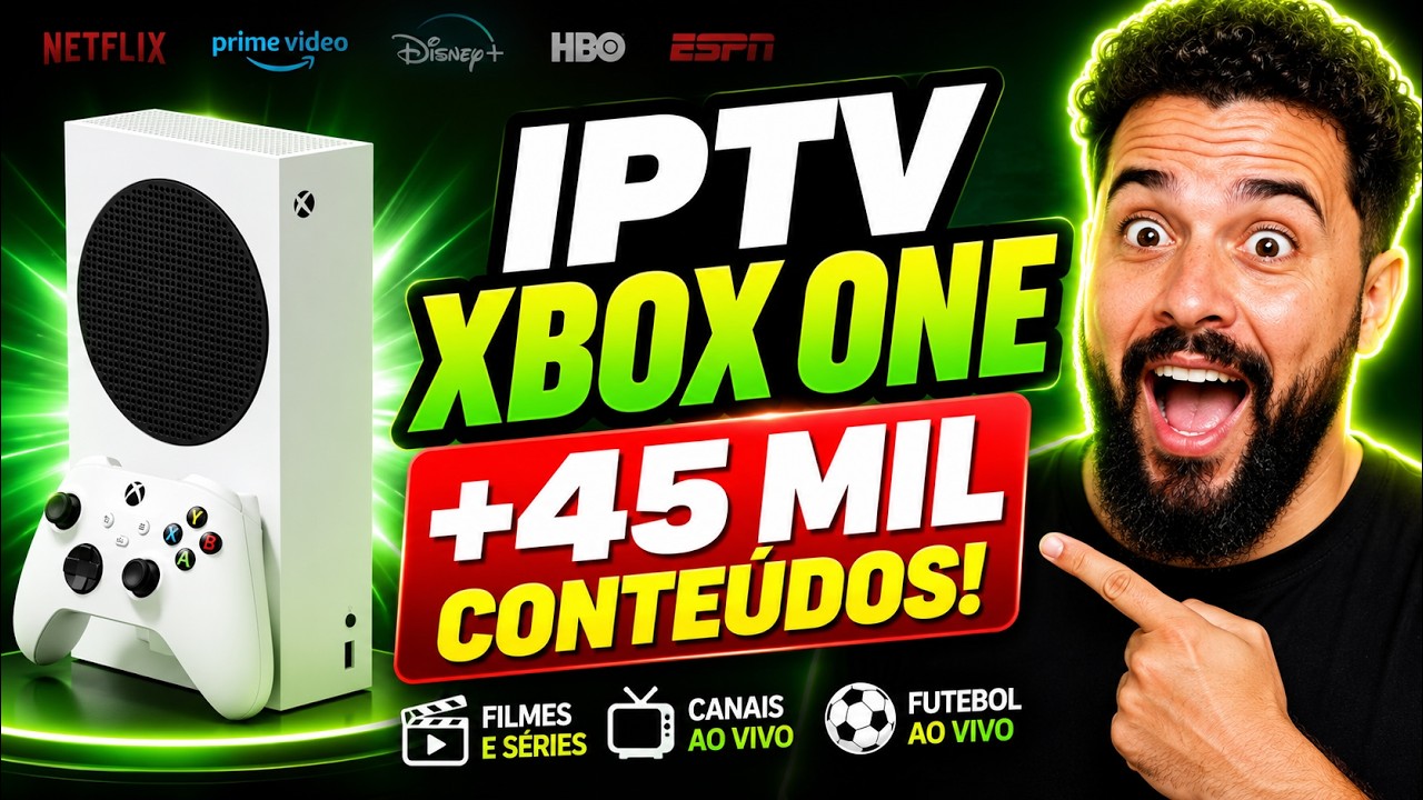 🎮 IPTV XBOX ONE - FILMES SERIES FUTEBOL AO VIVO + 45 MIL CONTEUDOS