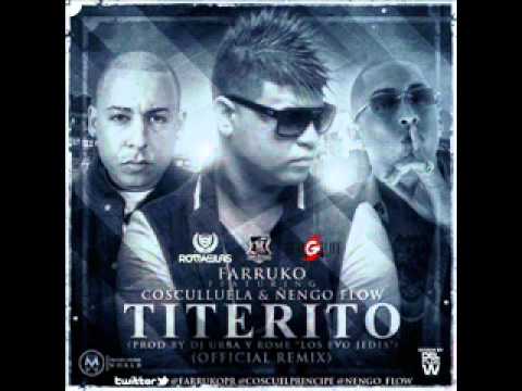 Titerito (Remix) - Farruko ft. Cosculluela, Ñengo Flow