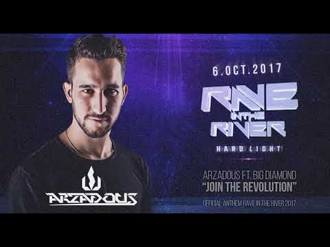 Arzadous ft. Big Diamond - Join The Revolution (Official Rave In The River Anthem 2017)