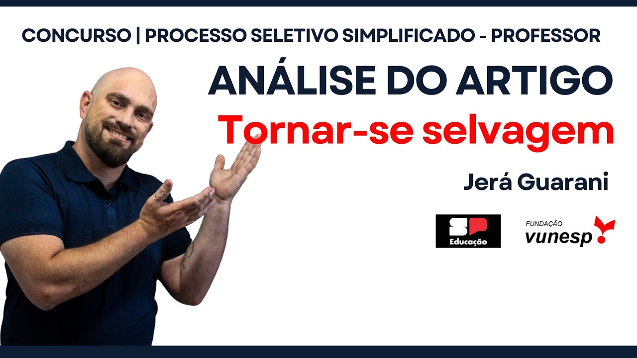 Tornar-se Selvagem | Artigo de Jerá Guarani | Processo Seletivo SP