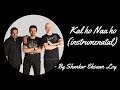 Kal Ho Na Ho Instrumental And Lyrics Instrumental Music