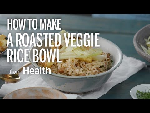 How to Make A Roasted Veggie Rice Bowl | Health