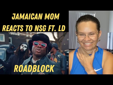 JAMAICAN MOM REACTS TO NSG Ft. LD - Roadblock [Official Video]