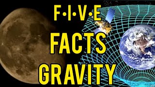 Gravity: 5 Facts about Gravity. Is it a Force?