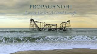 Propagandhi - &quot;Lower Order (A Good Laugh)&quot; (Full Album Stream)