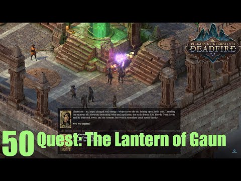 Quest: The Lantern of Gaun - Pillars of Eternity II : Deadfire (Veteran Walkthrough) Part 50