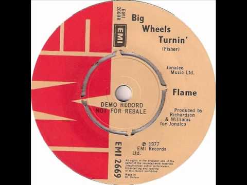 Flame - Big Wheels Turnin'