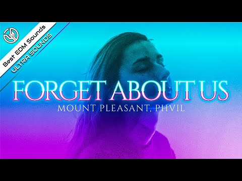 Mount Pleasant, PHVIL - Forget About Us