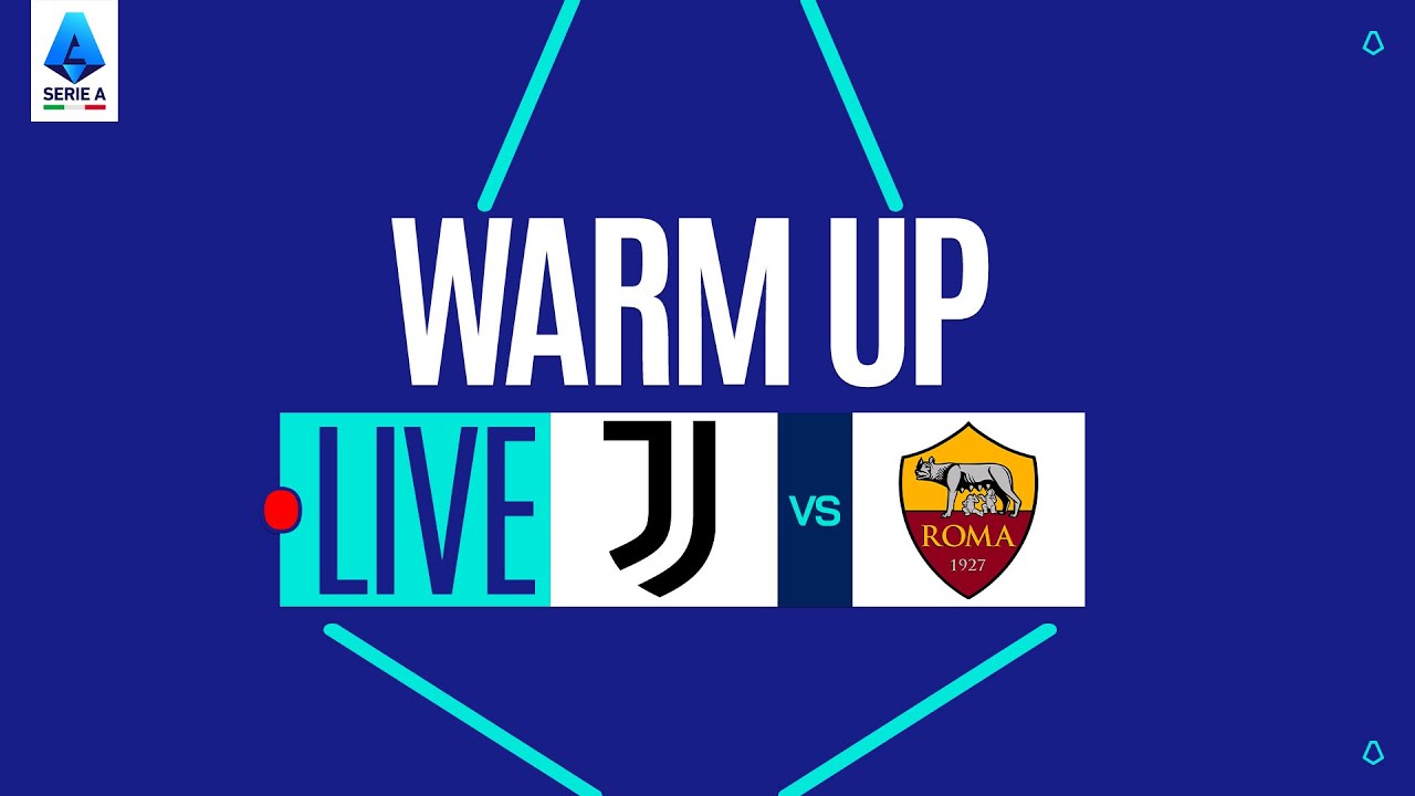 🔴 LIVE | Warm up | JUVENTUS-ROMA | Serie A Enilive 2025/26