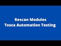 Rescan Modules -Tosca Automation Testing | Green Cloud Trainings