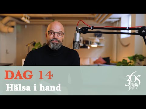Dag 14 "Hälsa i hand" - 365 dagar med Jesus (Niklas Piensoho)