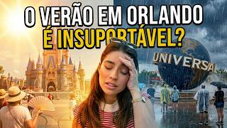 NÃO VIAJE PARA ORLANDO NO VERÃO! Sem ver esse vídeo