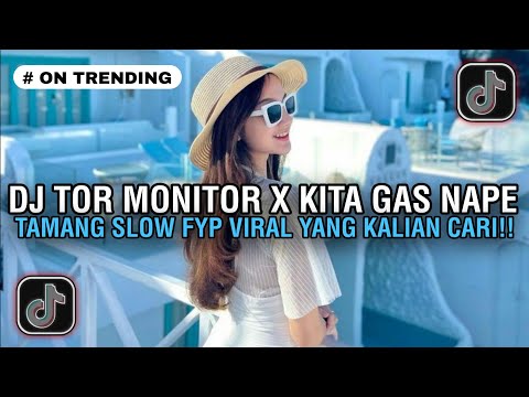 DJ TOR MONITOR KETUA X KITA GAS NAPE TAMANG SLOW SOUND RensKy YT - ORANG LEBE GACOR FYP VIRAL TIKTOK