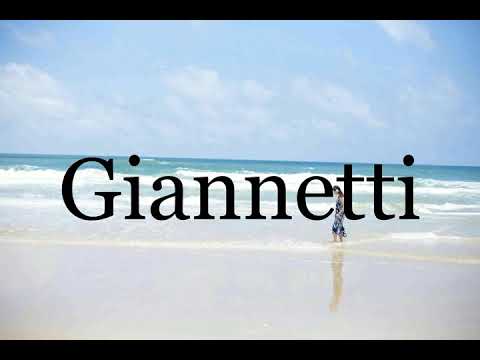 How To Pronounce Giannetti🌈🌈🌈🌈🌈🌈Pronunciation Of Giannetti