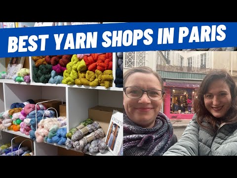 Best Local Yarn Shops (LYS) in Paris - knitters in Paris. a tour with Pauline from stitchingupparis